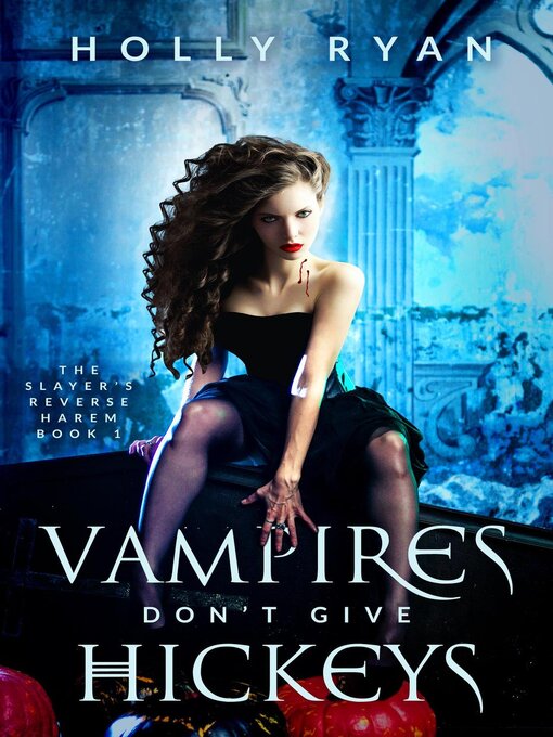 Title details for Vampires Don't Give Hickeys by Holly Ryan - Available